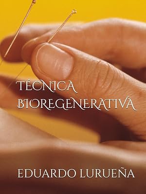 MANUAL DE T&Eacute;CNICA BIOREGENERATIVA