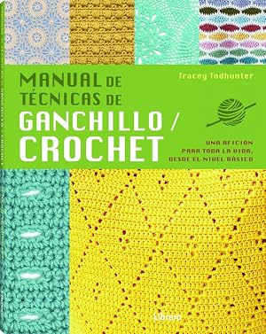 MANUAL DE T&Eacute;CNICAS DE GANCHILLO / CROCHET