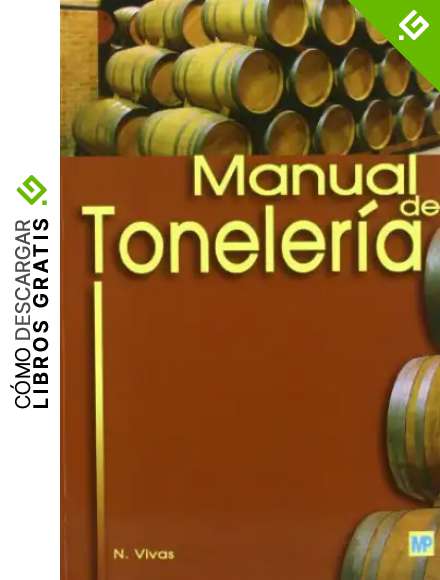 Manual de toneler&iacute;a (Enolog&iacute;a, Viticultura)