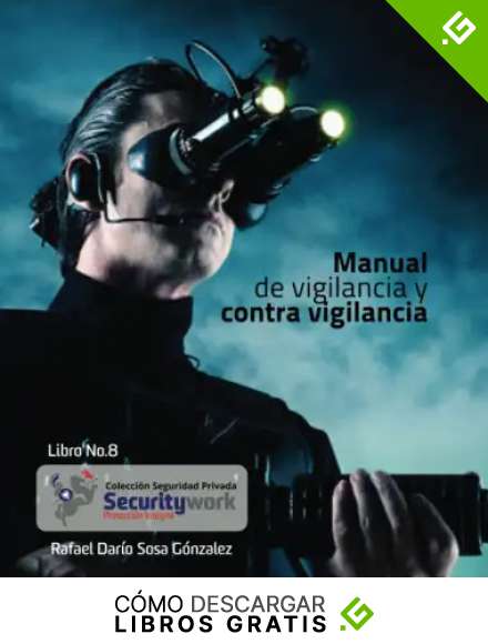 Manual de Vigilancia y Contravigilancia: Manual Vigilancia y Contravigilancia (Colecci&oacute;n Seguridad Privada)