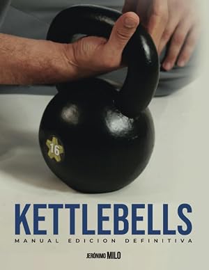 Manual definitivo de kettlebells: Edici&oacute;n definitiva