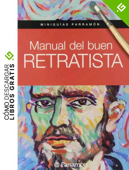 Manual del buen retratista (Minigu&iacute;as Parram&oacute;n)