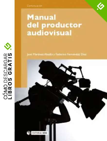 Manual del productor audiovisual (Manuales n&ordm; 176)
