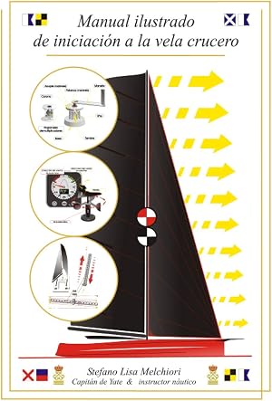 MANUAL ILUSTRADO DE INICIACI&Oacute;N A LA VELA CRUCERO