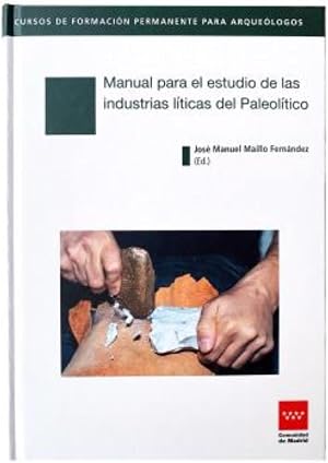 Manual para el estudio de las industrias l&iacute;ticas del Paleol&iacute;tico
