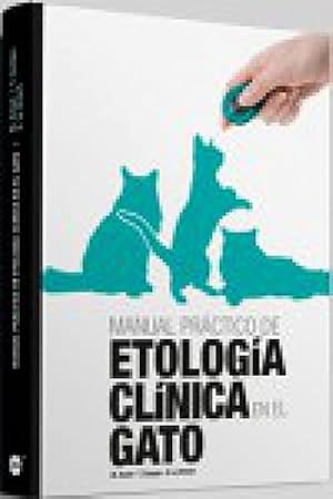 Manual pr&aacute;ctico de etolog&iacute;a cl&iacute;nica en el gato