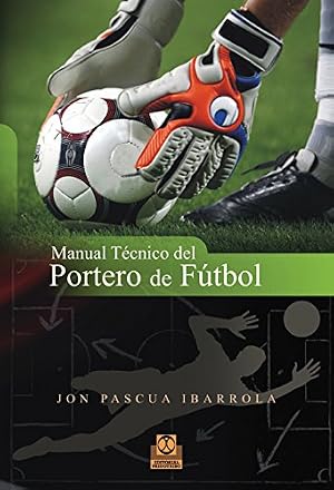 Manual t&eacute;cnico del portero de f&uacute;tbol (Deportes)