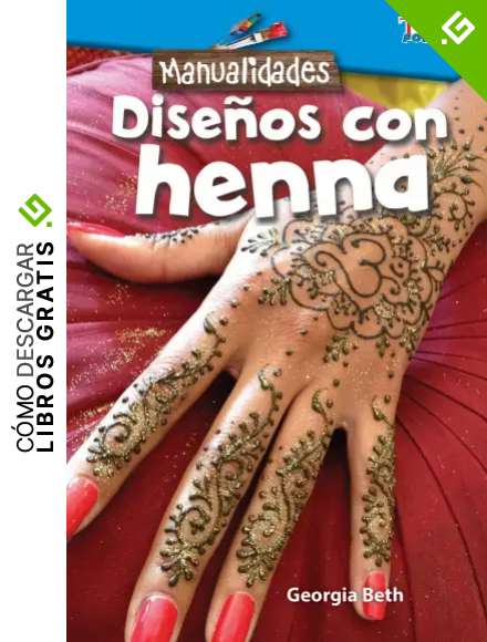 Manualidades: Dise&ntilde;os con alhe&ntilde;a (Make It: Henna Designs) (Exploring Reading)