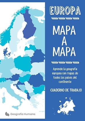 Mapa a Mapa, Europa: Aprende la geograf&iacute;a europea con mapas de todos los pa&iacute;ses del continente. Cuaderno de trabajo A4