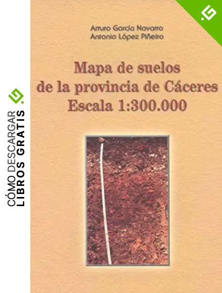 Mapa de suelos de la provincia de C&aacute;ceres. Escala 1:300.000