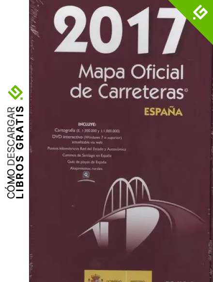 Mapa oficial de Carreteras de Espa&ntilde;a 2017. Incluye CD. Ministerio de Fomento de Espa&ntilde;a.
