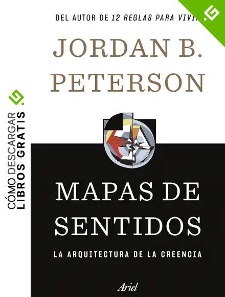 Mapas de sentidos: La arquitectura de la creencia (Ariel)
