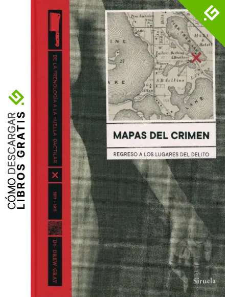 Mapas del crimen: Regreso a los lugares del delito: 120 (El Ojo del Tiempo)
