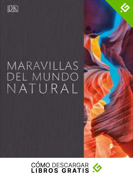 Maravillas del mundo natural (Enciclopedia visual)