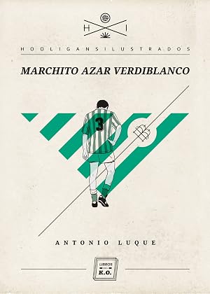 Marchito azar verdiblanco (Hooligans Ilustrados n&ordm; 5)