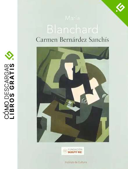 Mar&iacute;a Blanchard (Maestros espa&ntilde;oles del Arte Moderno y Contempor&aacute;neo)