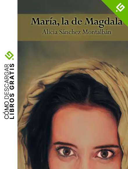 Mar&iacute;a, la de Magdala (La Vida de Jes&uacute;s)