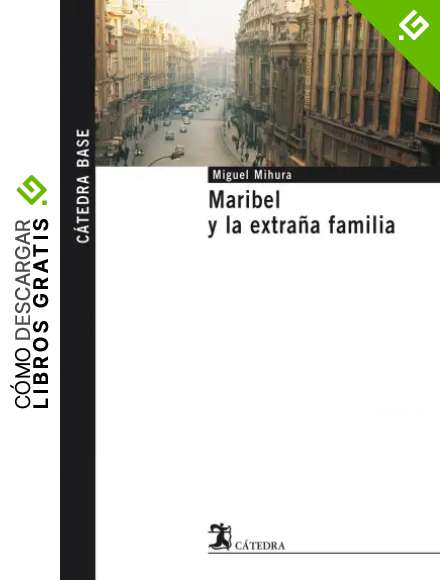 Maribel y la extra&ntilde;a familia (C&aacute;tedra base n&ordm; 12)