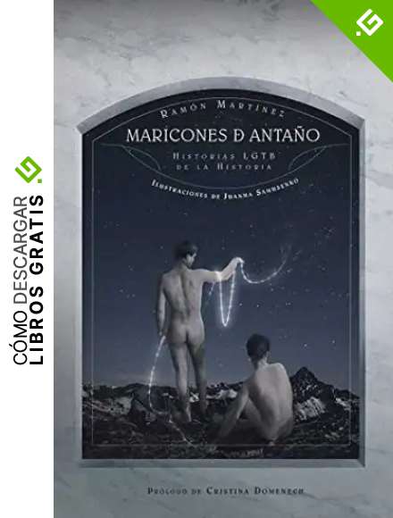 Maricones de anta&ntilde;o. Historia LGTB de la Historia