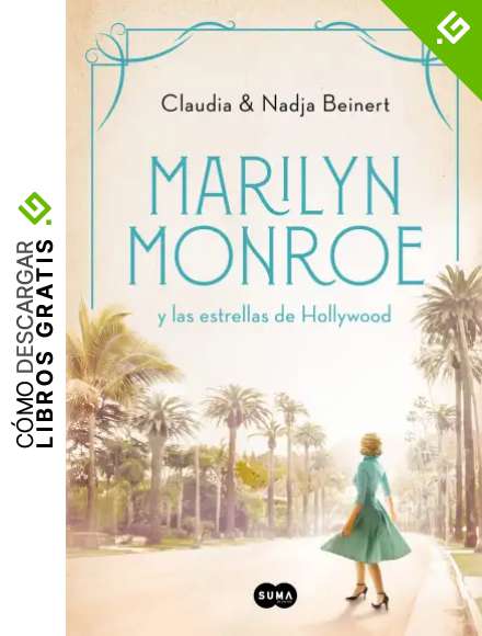 Marilyn Monroe y las estrellas de Hollywood (Mujeres que nos inspiran 2)