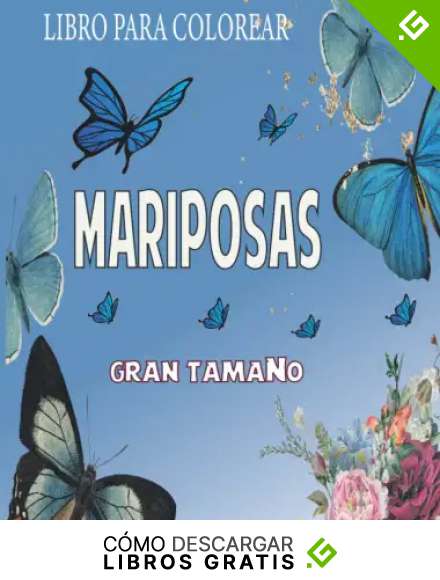 Mariposas Libro Para Colorear de Gran Tama&ntilde;o: Dise&ntilde;os f&aacute;ciles, adorables y enredados| Hermosas mariposas para relajarse y divertirse|40 dise&ntilde;os para aliviar el estr&eacute;s.