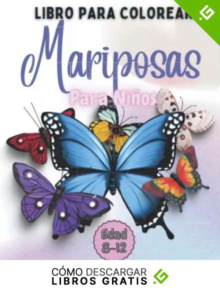Mariposas Libro Para Colorear Para ni&ntilde;os Edad 8-12: Incre&iacute;ble libro para colorear con adorables mariposas y hermosos patrones florales para el alivio ... peque&ntilde;os y ni&ntilde;os, regalos para adolescentes