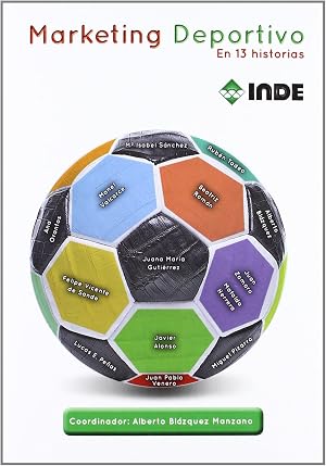 Marketing Deportivo: En 13 historias: 611 (Gesti&oacute;n y Deporte)