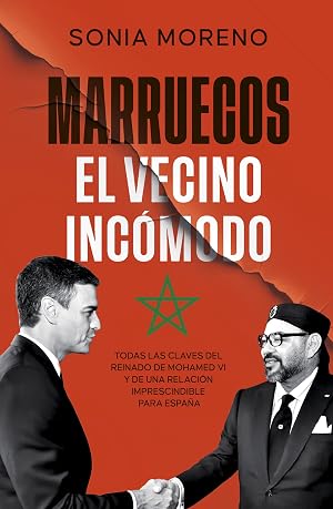 Marruecos, el vecino incomodo: Todas las claves del reinado de Mohamed VI y de una relaci&oacute;n imprescindible para Espa&ntilde;a (Actualidad)