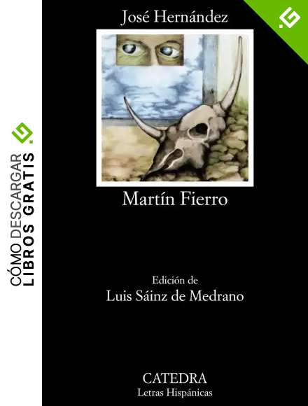 Mart&iacute;n Fierro: 99 (Letras Hisp&aacute;nicas)