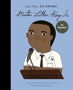 Martin Luther King Jr. (Spanish Edition) (33): Volume 33 (Little People, BIG DREAMS en espa&ntilde;ol)