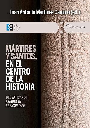 M&aacute;rtires y santos, En El Centro De La Historia