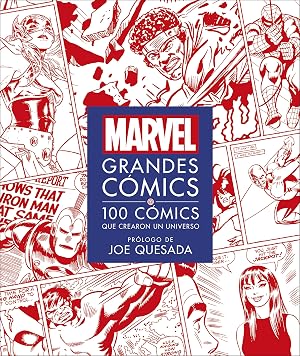 MARVEL. Grandes C&oacute;mics: 100 c&oacute;mics que crearon un universo