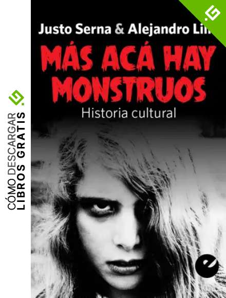 M&aacute;s ac&aacute; hay monstruos: Historia cultural (CoolTure n&ordm; 3)