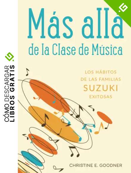 M&aacute;s all&aacute; de la Clase de M&uacute;sica: Los h&aacute;bitos de las familias Suzuki exitosas
