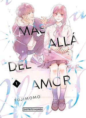 M&aacute;s all&aacute; del amor 1 (Distrito Manga)