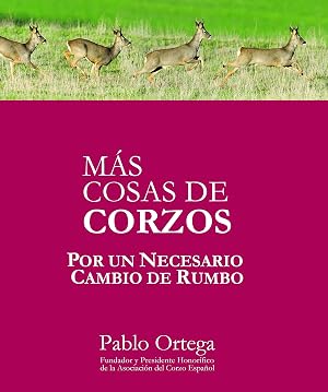 M&aacute;s cosas de corzos: Por un necesario cambio de rumbo
