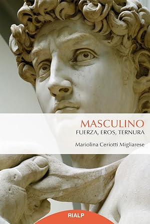Masculino: Fuerza, eros, ternura (Fuera de Colecci&oacute;n)