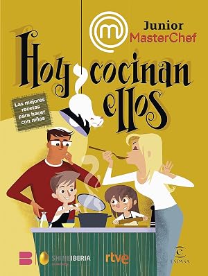 MasterChef Junior. Hoy cocinan ellos: Las mejores recetas para hacer con ni&ntilde;os (GASTRONOMIA)