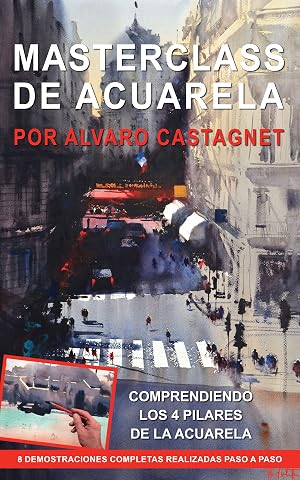 Masterclass de Acuarela por &Aacute;lvaro Castagnet