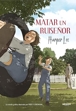 Matar un ruise&ntilde;or (la novela gr&aacute;fica) (Random C&oacute;mics)
