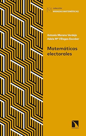 Matem&aacute;ticas electorales: Claves para interpretar sondeos y elecciones (Miradas Matem&aacute;ticas n&ordm; 2)