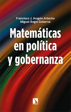 Matem&aacute;ticas en pol&iacute;tica y gobernanza: 1025 (COLECCION MAYOR)