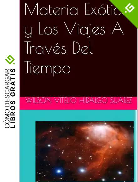 Materia Ex&oacute;tica y Los Viajes A Trav&eacute;s Del Tiempo