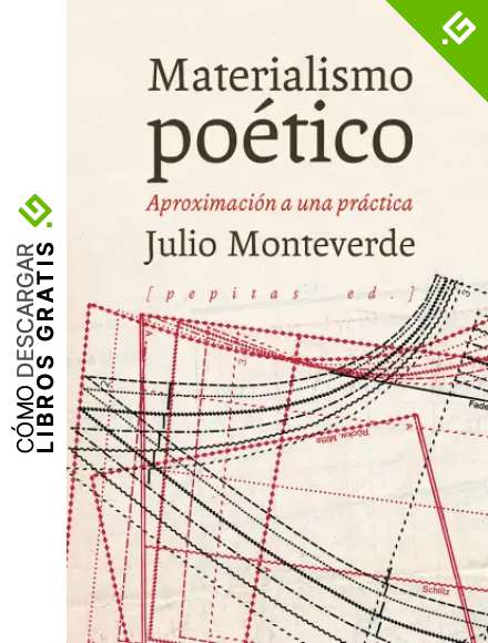 Materialismo po&eacute;tico: Aproximaci&oacute;n a una pr&aacute;ctica: 96 (Ensayo)