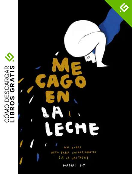 ME CAGO EN LA LECHE