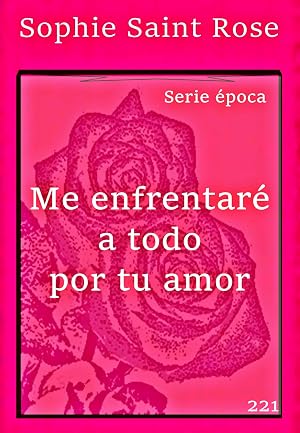 Me enfrentar&eacute; a todo por tu amor