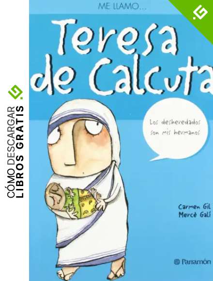 Me llamo...Teresa de Calcuta