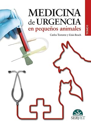 Medicina de urgencia en peque&ntilde;os animales (Tomo I): 2 - Libros de veterinaria - Editorial Servet