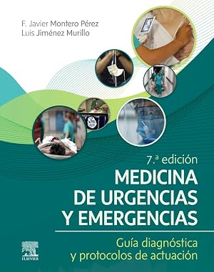 Medicina de urgencias y emergencias, 7.&ordf; Edici&oacute;n: Gu&iacute;a diagn&oacute;stica y protocolos de actuaci&oacute;n