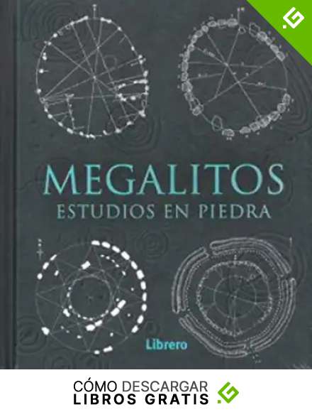 MEGALITOS: ESTUDIOS EN PIEDRA